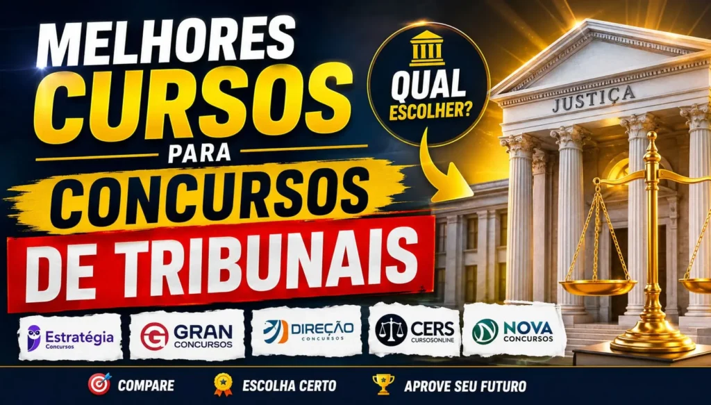 Comparativo dos melhores cursos para concursos de tribunais, com Estratégia, Gran Cursos, Direção, CERS e Nova Concursos